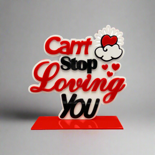 Can't Stop Loving You acrylic stand